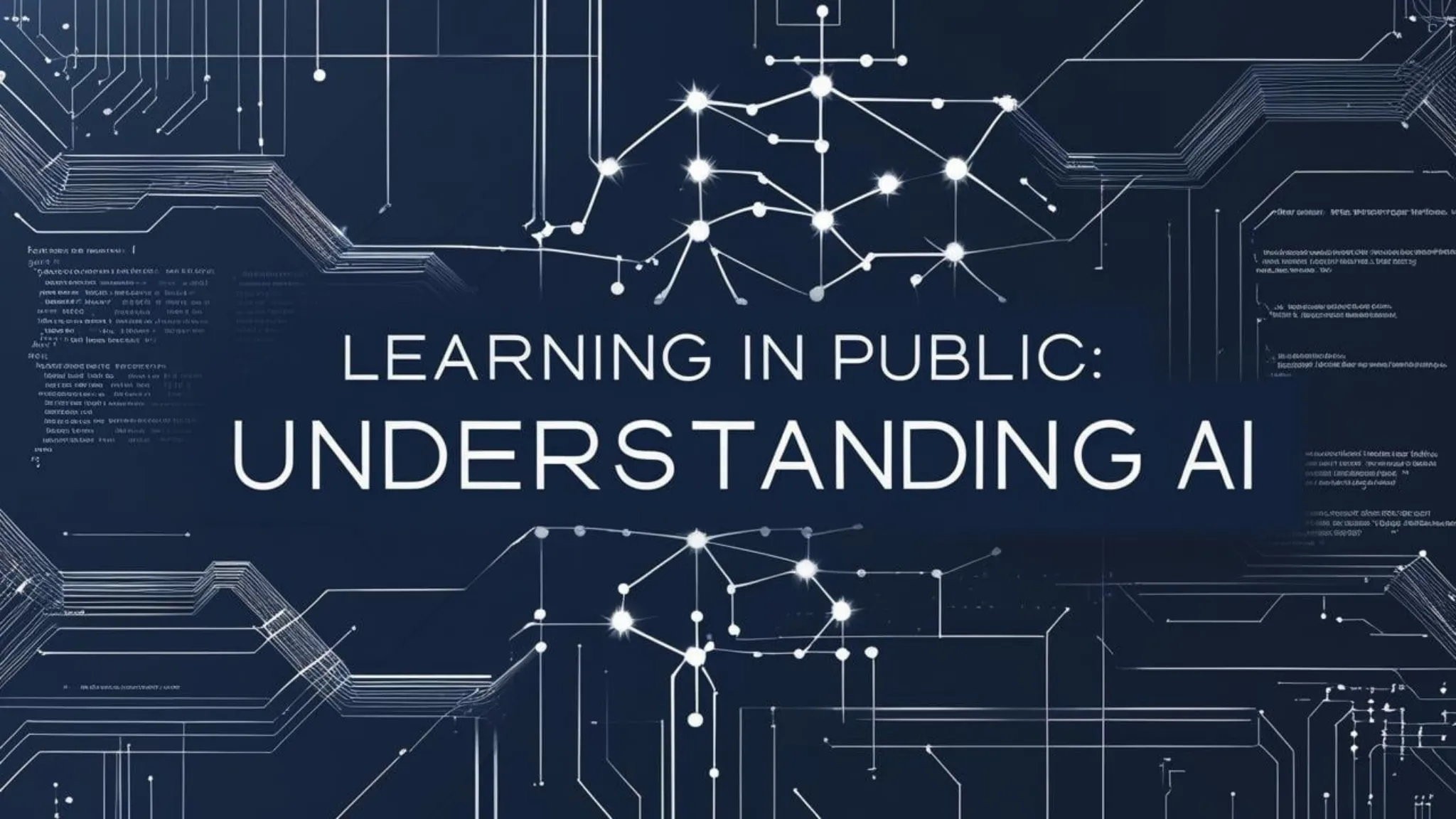 Learning in Public: Understanding AI